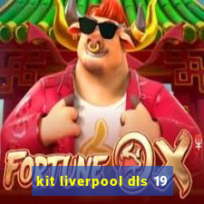 kit liverpool dls 19